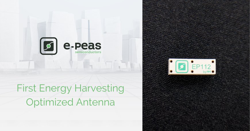 E-PEAS Industry’s First Energy Harvesting Optimized Antenna